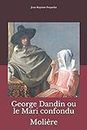 George Dandin ou le Mari confondu: Molière