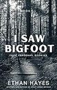 I Saw Bigfoot: Book 11