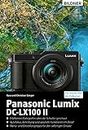 Panasonic Lumix DC-LX 100 II: Das umfangreiche Praxisbuch zu Ihrer Kamera! BILDNER Verlag GmbH (German Edition)