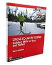 Cross-country Skiing: Building Skills for Fun and Fitness (Mountaineers Outdoor Expert)