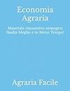 Economia Agraria: Materiale riassuntivo strategico Studia Meglio e in Meno Tempo! (Scienze e Tecnologie Agrarie Unimi) (Italian Edition)