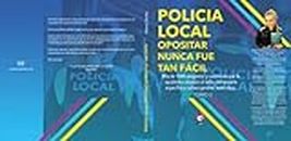 POLICÍA LOCAL OPOSITAR NUNCA FUE TAN FÁCIL TOMO 2 -: Más de 1000 preguntas y cuestiones que te ayudarán a alcanzar el éxito, con temario específico y cultura general, entre otros. (Spanish Edition)