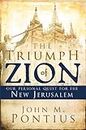 The Triumph of Zion: Our Personal Quest for the New Jerusalem (Latter-day Saint Best-sellers by John Pontius)