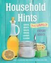 Household Hints, Naturally (Us Edition): Garden, Beauty, Health, Cooking,...