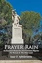 Prayer Rain: An Essential Master-key For Christian Pilgrims For Retreat & The Holy Land