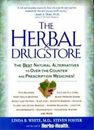 The Herbal Drugstore: The Best Natural Alternatives to Over-the-Counter and...