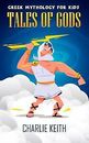 Greek Mythology for Kids: Tales of Gods von Keith, ... | Buch | Zustand sehr gut
