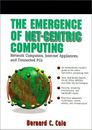 The Emergence of Net-Centric Computing: Network Computers, Internet Appliances,