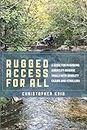 Rugged Access for All: A Guide for Pushiking America’s Diverse Trails with Mobility Chairs and Strollers