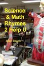 Science & Math Rhymes 2 Help U-Alan Beech