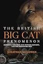 The British Big Cat Phenomenon: Differing Theories, Eye Witness Reports, and the Predators Diet