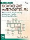 Microprocessors and Microcontrollers: Architecture, Programming and System Design 8085, 8086, 8051, 8096