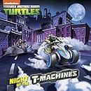 Night of the T-Machines! (Teenage Mutant Ninja Turtles)