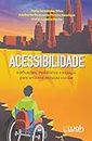 Acessibilidade: Edificacoes, Mobiliarios e Espacos Para Uma Real Inclusao Escolar