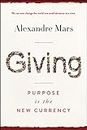 Giving: Purpose Is the New Currency (English Edition)