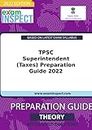 TPSC Superintendent (Taxes) Preparation Guide 2022 [Paperback] Examinspect