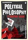 Introducing Political Philosophy: A Graphic Guide (Graphic Guides)