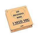 StarLaser 20 Reasons Why I Need You Message Box Gift For Anniversary Birthday And Loveable Person(Engineered Wood, Brown) (Pack of 1),130 gram