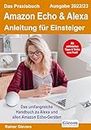 Das Praxisbuch Amazon Echo & Alexa - Anleitung fuer Einsteiger (Ausgabe 2022/23)