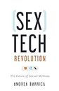 Sextech Revolution: The Future of Sexual Wellness