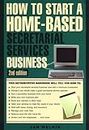 How to Start a Home-Based Secretarial Services Business (Home-based Business Series)
