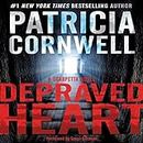Depraved Heart: Kay Scarpetta, Book 23