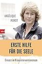 Erste Hilfe für die Seele: Einsatz im Kriseninterventionsteam (German Edition)