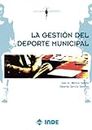 LA GESTIÓN DEL DEPORTE MUNICIPAL (Gestión y deporte, Band 602)