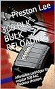 300 BLK Bulk Reloading: Affordable cartridges for regular 300 AAC Blackout shooters