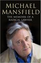 Memoirs of a Radical Lawyer By Michael Mansfield. 9780747576549
