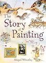 The Story of Painting: 1 (Narrative Non Fiction)