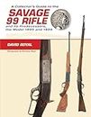 Collector's Guide to the Savage 99 Rifle