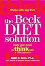The Beck Diet Solution: Train your brain to think like a thin person