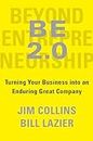 BE 2.0 (Beyond Entrepreneurship 2.0): Turning Your Business into an Enduring Great Company
