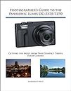 Photographer's Guide to the Panasonic Lumix DC-ZS70/TZ90: Gettting the Most from this Compact Travel Zoom Camera