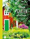 Mein Garten - Ein Traum: Inspirationen für naturnahe Gärten (German Edition)