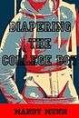 Diapering The College Boy (Gay ABDL Diaper Spanking Erotica) (English Edition)