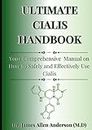Ultimate Cialis Handbook: Your Comprehensive Manual on How to Safely and Effectively Use Cialis