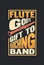 Flute Notebook regalo de Dios a la banda de música: Cuaderno para flautistas, músicos y bandas / diario / diario para notas y planificación / planificadores y recordatorios