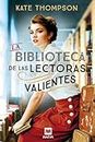 La biblioteca de las lectoras valientes (Spanish Edition)