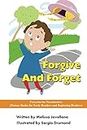 Forgive And Forget: Picture Books for Early Readers and Beginning Readers: Proverbs for Preschoolers LIKE Reader 1-25 (English Edition)
