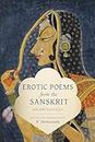 Erotic Poems from the Sanskrit: An Anthology (Translations from the Asian Classics)