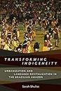 Transforming Indigeneity: Urbanization and Language Revitalization in the Brazilian Amazon