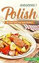 Amazing Polish Recipes That Are Not Pierogi: My Favorite Polish Cookbook!