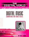 Digital Music: Computers That Make Music (Digital World)