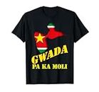 Drapeau Guadeloupe Carte de L'ïle Gwada Pa Ka Moli Ou Tann ? T-Shirt