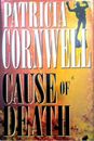 Cause of Death by Patricia Cornwell A Kay Scarpetta Mystery 1996 Hard Cover Book