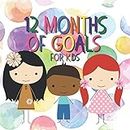 12 Months of Goals For Kids
