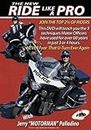 The NEW Ride Like A Pro DVD - Jerry "Motorman" Palladino