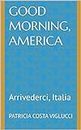 Good Morning, America: Arrivederci, Italia